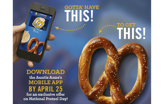 Download Auntie Anne’s App by April 25 for an exclusive offer on National Pretzel Day 